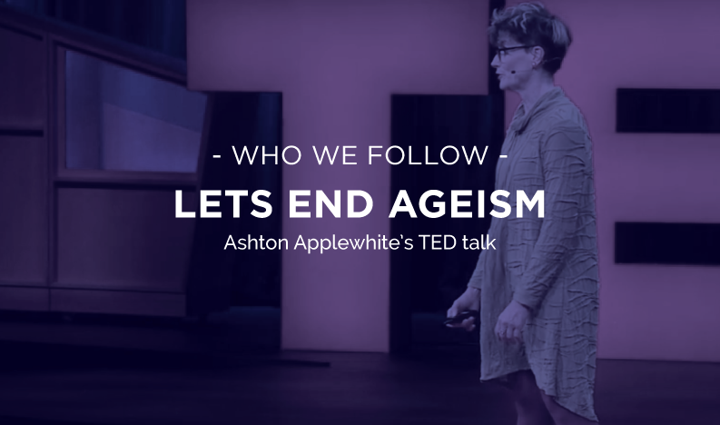 Ted Talk by Ashton Applewhite