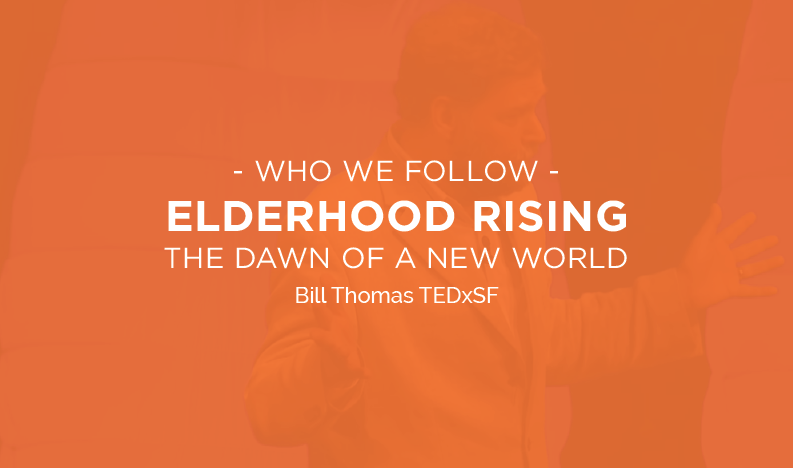 Ted Talk by Dr. William H. Thomas